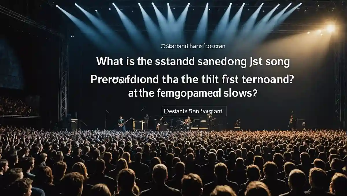 What is the classic song that's often performed first at concerts?