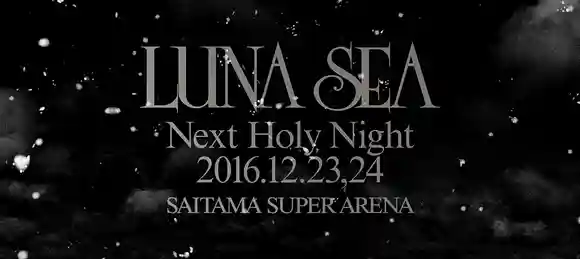 LUNA SEA The Holy Night -Beyond the Limit-